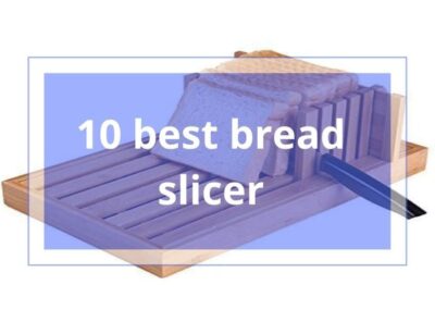 10 Best Bread Slicer [currentyear] Review