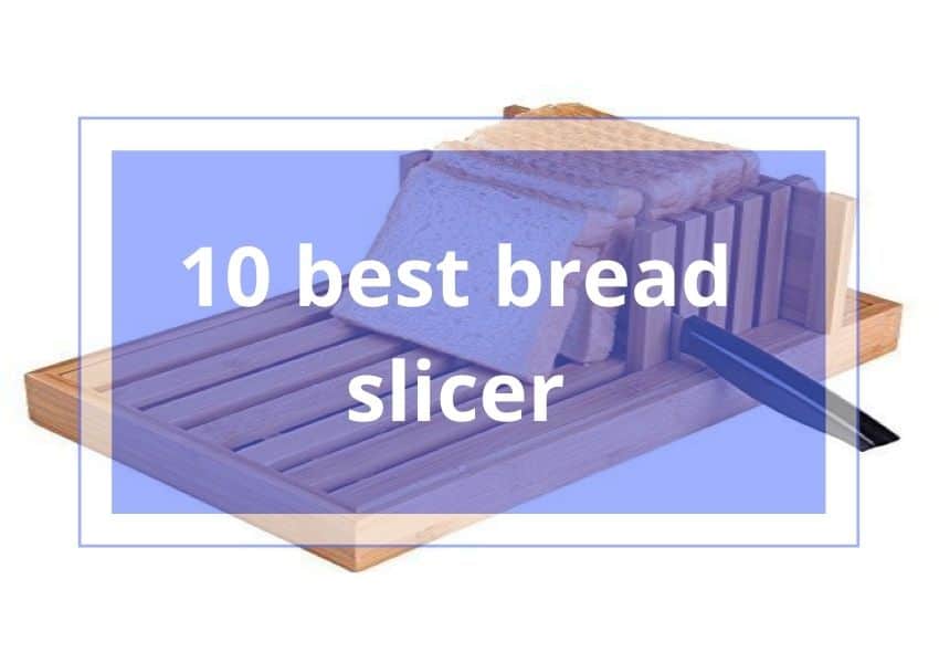 https://kitchenzad.com/wp-content/uploads/2020/08/Best-Bread-Slicer-1.jpg