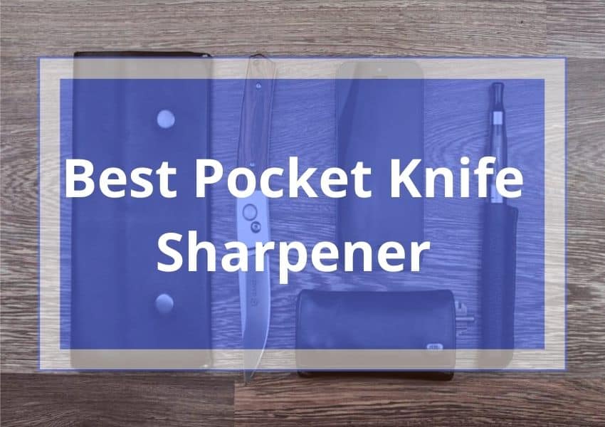 Best Pocket Knife Sharpener