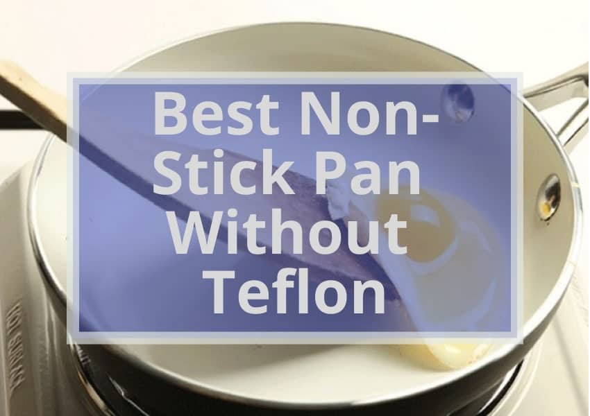 Best Non-Stick Pan Without Teflon