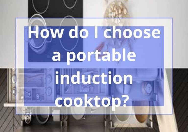 How to Choose a Portable Induction Cooktop?