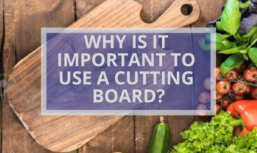 Why is It Important To Use A Cutting Board? (10 Reasons Why!)