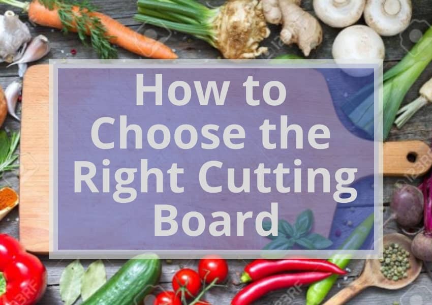 how to choose the right cutting board