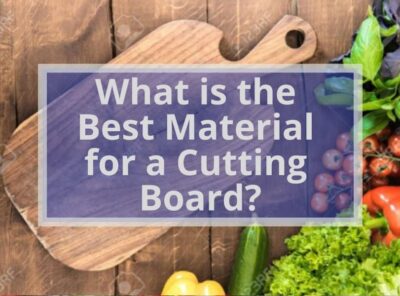 Best Material For a Cutting Board