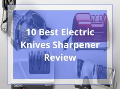12 Best Electric Knife Sharpener Review 2021