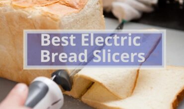 10 Best Electric Bread Slicer | Buyer’s Guide