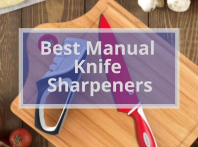 9 Best Manual Knife Sharpener 2021 Buyer's Guide