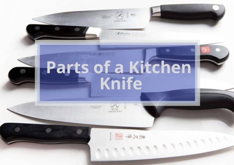 The main parts of a Kitchen Knife: the knife blade,the blade material,the blade edge,the edge grind,the edge type,the point of the blade,the tip of the blade.