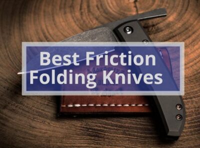 10 Best Friction Folding Knife