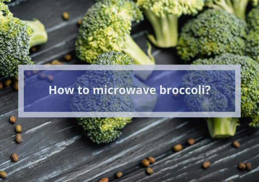How to microwave broccoli 