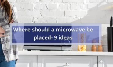 <strong>Where should a microwave be placed- 9 ideas</strong>