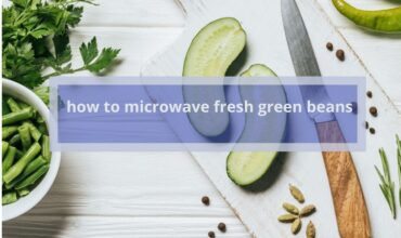 <strong>how to microwave fresh </strong>green beans