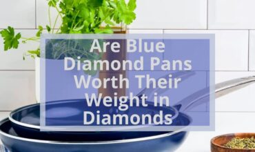 “Are Blue Diamond Pans Worth Their Weight in Diamonds? Our Test Kitchen Tells All”