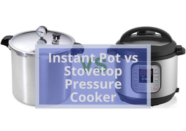 Instant Pot vs Stovetop Pressure Cooker