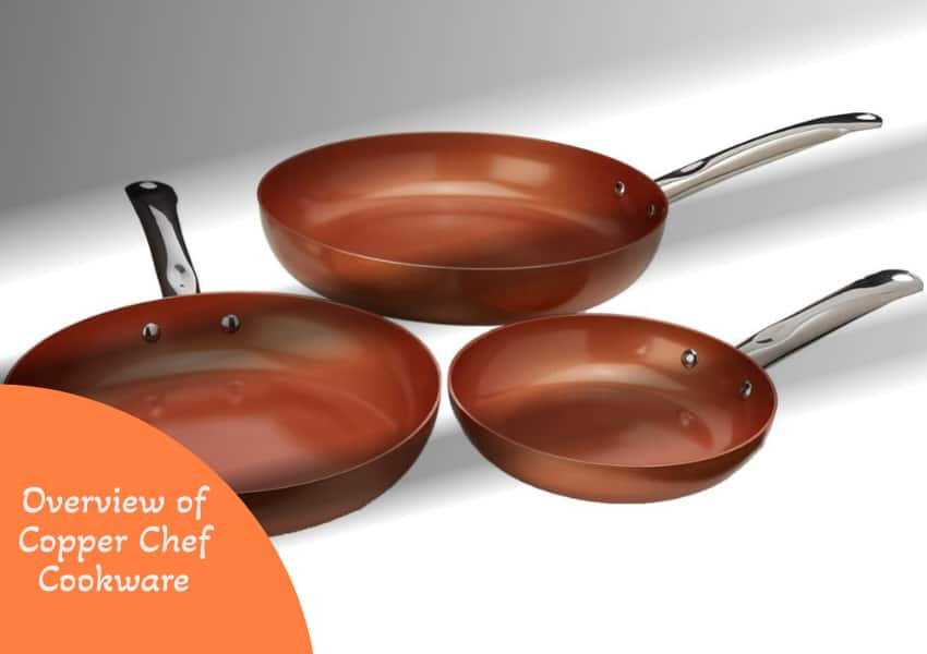 Overview Of Copper Chef Cookware 